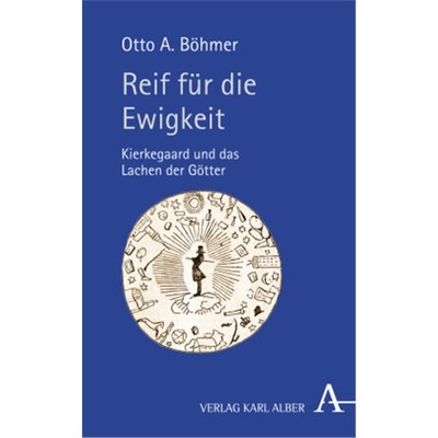 预订【德语】Reif für die Ewigkeit:Kierkegaard und das Lachen der Götter
