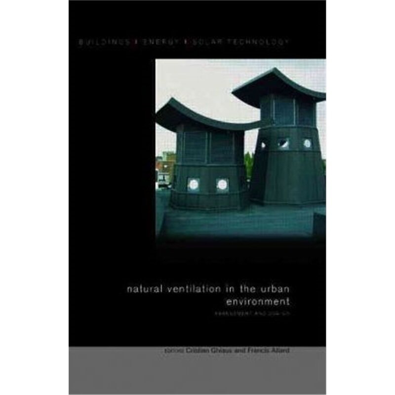 预订不退不换Natural Ventilation in the Urban Environment[9781844071296]