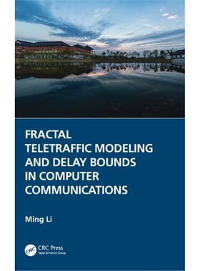 预订Fractal Teletraffic Modeling and Delay Bounds in Computer Communications[9781032212869]