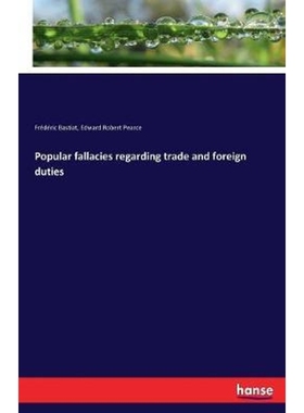 按需印刷Popular fallacies regarding trade and foreign duties[9783337130930]
