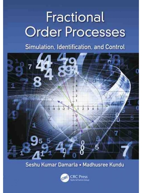 按需印刷Fractional Order Processes:Simulation, Identification, and Control[9781138586741]
