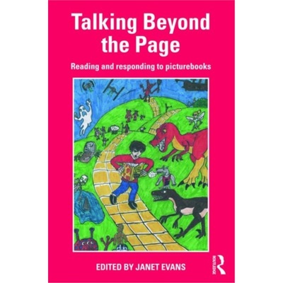 预订Talking Beyond the Page:Reading and Responding to Picturebooks[9780415476966]