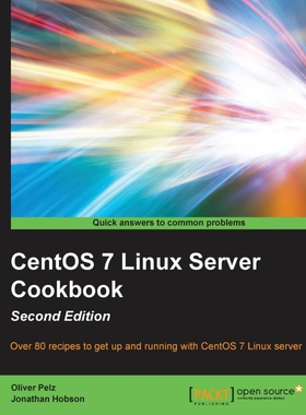 按需印刷CentOS 7 Linux Server Cookbook - Second Edition[9781785887284]
