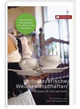 预订【德语】 Bayerische Weiberwirtschaften:Refugien für Leib und Seele - 33 Wirtinnen