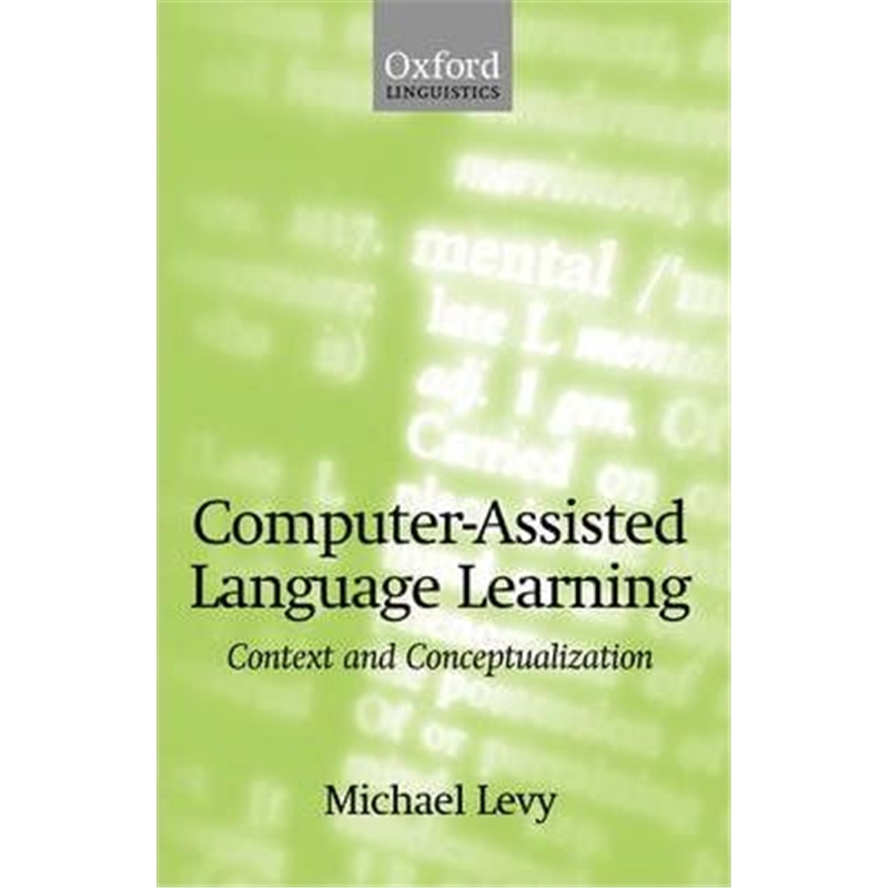 按需印刷Computer-Assisted Language Learning:Context and Conceptualization[9780198236313]