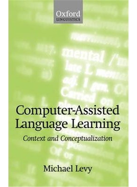 按需印刷不退不换Computer-Assisted Language Learning:Context and Conceptualization[9780198236313]