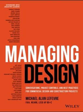 预订Managing Design:Conversations, Project Controls, and Best Practices for Commerci[9781119561767]