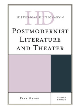 按需印刷Historical Dictionary of Postmodernist Literature and Theater, Second Edition[9781442276192]