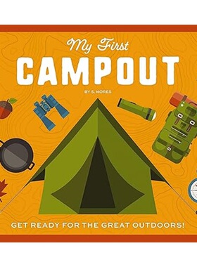 现货My First Campout: Get Ready for the Great Outdoors with This Interactive Board B[9781646433001]