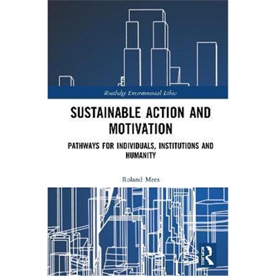 按需印刷不退不换Sustainable Action and Motivation:Pathways for Individuals, Institutions and Humanity[9780367189877]