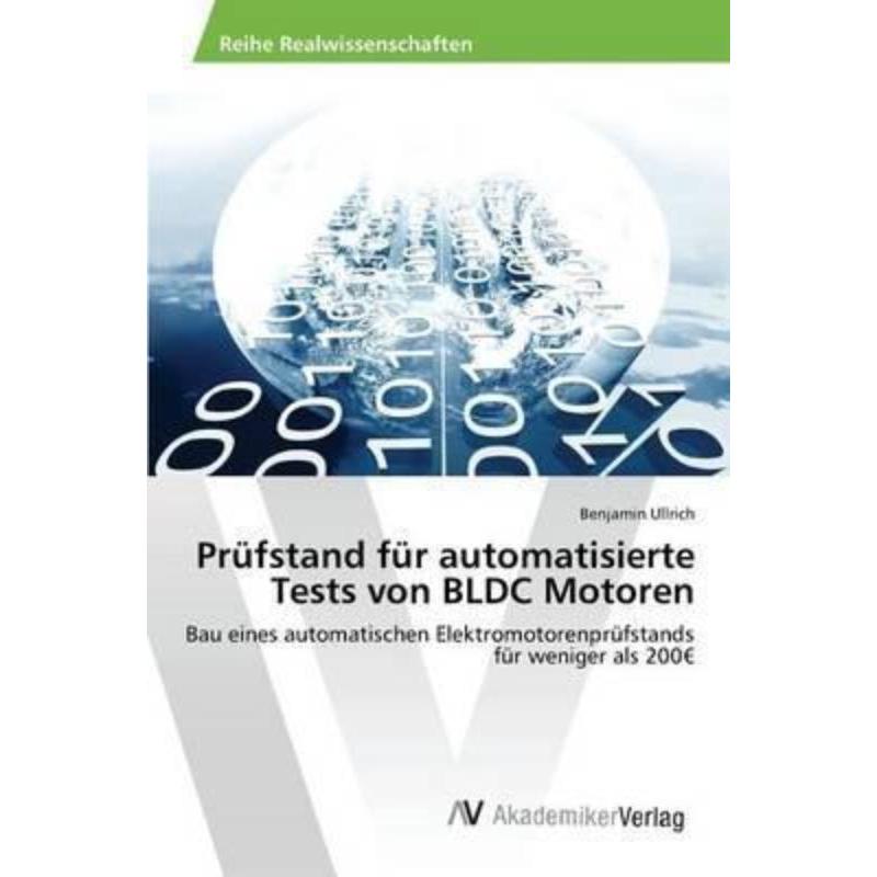预订【德语】 Prüfstand für automatisierte Tests von BLDC Motoren:Bau eines automatischen Elektro