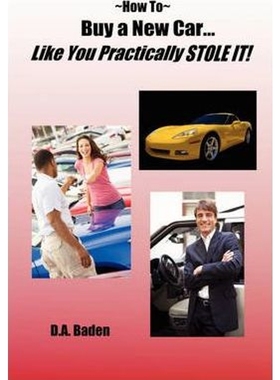 按需印刷How To Buy a New Car Like You Practically Stole It![9780615217383]