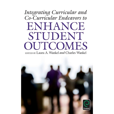 按需印刷不退不换Integrating Curricular and Co-Curricular Endeavors to Enhance Student Outcomes[9781786350640]