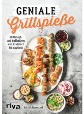 预订【德语】 Geniale Grillspieße:90 Rezept- und Buffetideen von klassisch bis exotisch