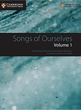 Songs of Ourselves Volume 1: Cambridge Assessment International Education Anthology of Poetry in English 剑桥大学出版