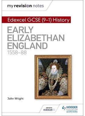 预订不退不换My Revision Notes: Edexcel GCSE (9-1) History: Early Elizabethan England, 1558-88