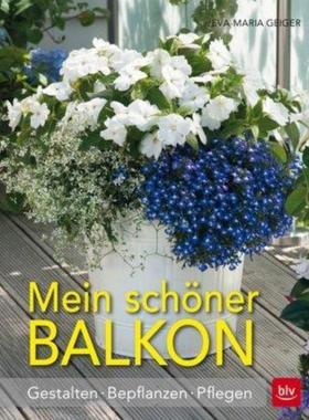 预订【德语】 Mein schöner Balkon:Gestalten · Bepflanzen · Pflegen