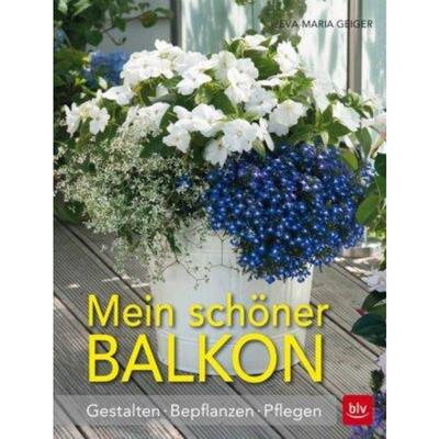 预订【德语】 Mein schöner Balkon:Gestalten · Bepflanzen · Pflegen