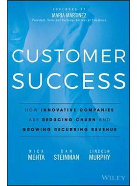 预订Customer Success:How Innovative Companies Are Reducing Churn and Growing Recurring Revenue