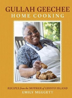 预订Gullah Geechee Home Cooking: Recipes from the Mother of Edisto Island
