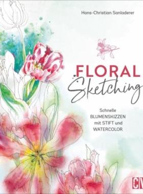 预订【德语】 Floral Sketching:Schnelle Blumenskizzen mit Stift und Watercolor