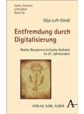 预订【德语】 Entfremdung durch Digitalisierung:Walter Benjamins kritische Ästhetik im