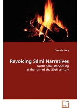 按需印刷Revoicing Sami Narratives[9783639145281]