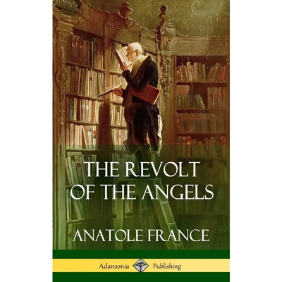 按需印刷不退不换The Revolt of the Angels (Hardcover)[9781387890118]