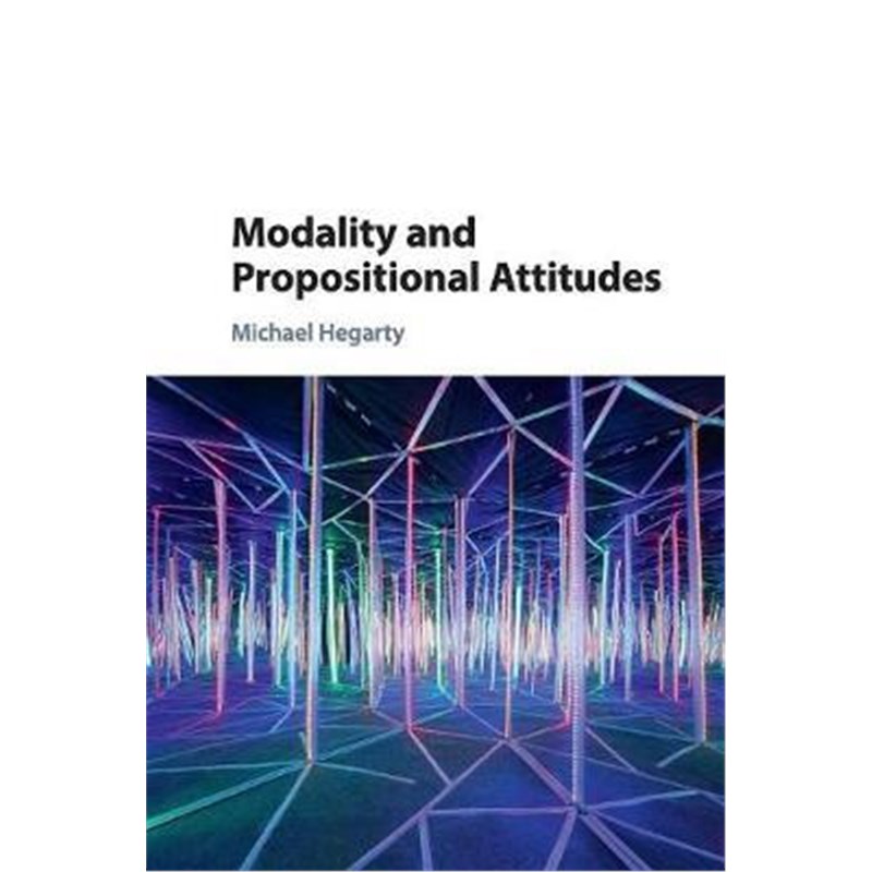 按需印刷Modality and Propositional Attitudes[9781107449985]