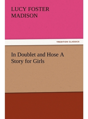 按需印刷In Doublet and Hose A Story for Girls[9783847221036]