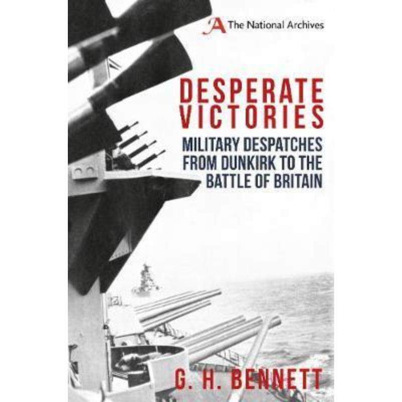 预订不退不换Desperate Victories:Military Despatches from Dunkirk to the Battle of Britain