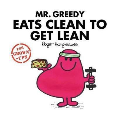 预订Mr. Greedy Eats Clean to Get Lean