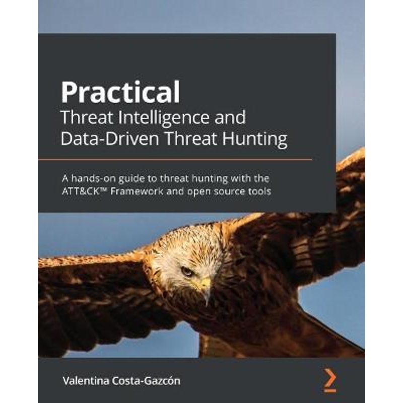 按需印刷Practical Threat Intelligence and Data-Driven Threat Hunting[9781838556372]