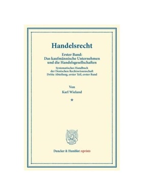 预订【德语】Handelsrecht.:Erster Band: Das kaufm?nnische Unternehmen und die Handelsgesellschaften. Systematisches Handb