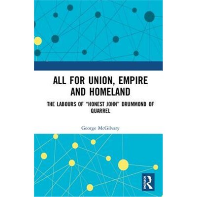 按需印刷All for Union, Empire and Homeland:The Labours of 