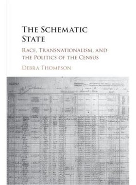 按需印刷The Schematic State:Race, Transnationalism, and the Politics of the Census[9781107578784]