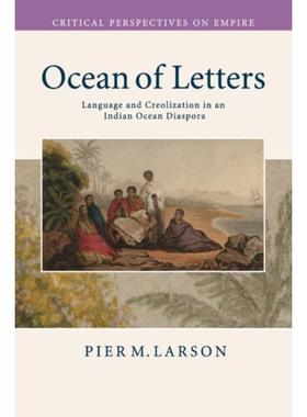 按需印刷Ocean of Letters:Language and Creolization in an Indian Ocean Diaspora[9780521739573]