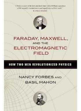 预订不退不换Faraday, Maxwell, and the Electromagnetic Field:How Two Men Revolutionized Physics