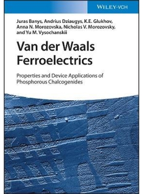 预订Van der Waals Ferroelectrics - Properties and Device Applications of Phosphorous Chalcogenides