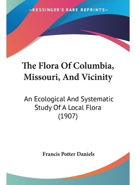 按需印刷The Flora Of Columbia, Missouri, And Vicinity[9781120881076]