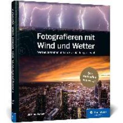 预订【德语】 Fotografieren mit Wind und Wetter:Wetter verstehen und spektakulär fotografieren!