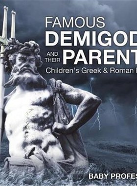 预订Famous Demigods and Their Parents- Children's Greek & Roman Myths