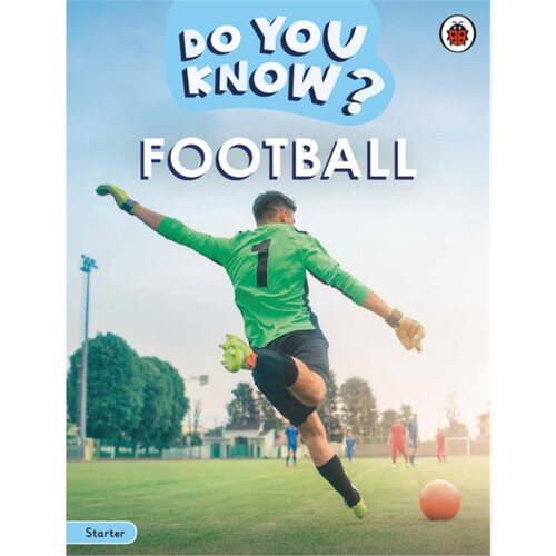 现货 你知道吗 足球  分级读物Do You Know? Starter Level – Football  体育  [9780241687444]