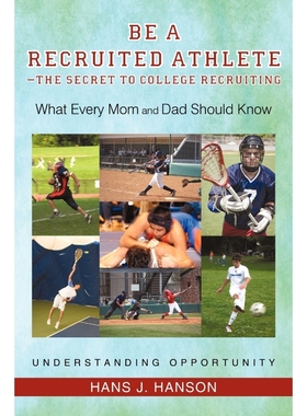 按需印刷Be a Recruited Athlete-The Secret to College Recruiting[9781450244725]