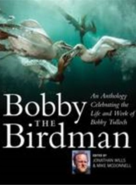 预订Bobby the Birdman:An Anthology Celebrating the Life and Work of Bobby Tulloch[9781780274225]