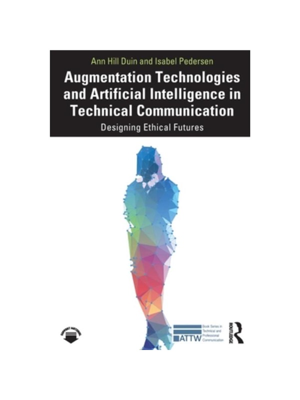 按需印刷TF Augmentation Technologies and Artificial Intelligence in Technical Communica[9781032263755]