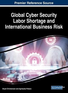 按需印刷Global Cyber Security Labor Shortage and International Business Risk[9781522587439]