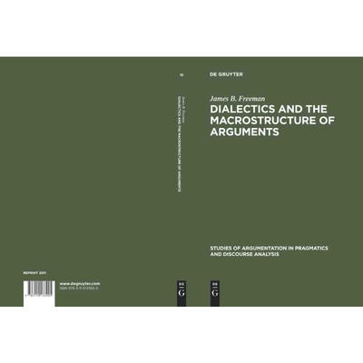 按需印刷不退不换DGYT Dialectics and the Macrostructure of Arguments[9783110133905]