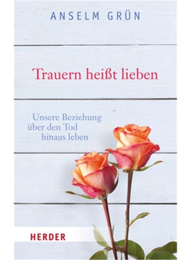 预订【德语】Trauern heibt lieben[9783451067914]