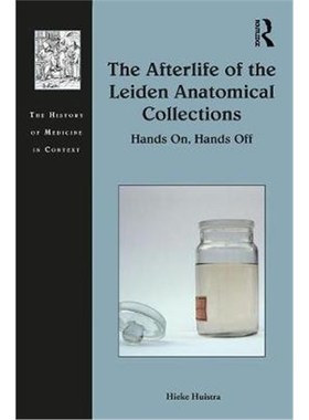 按需印刷The Afterlife of the Leiden Anatomical Collections:Hands On, Hands Off[9781472461070]
